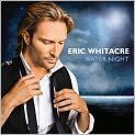 CD Cover Image. Title: Eric Whitacre: Water Night, Artist: Eric  Whitacre