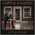 CD Cover Image. Title: Let's Go Out Tonight, Artist: Curtis  Stigers