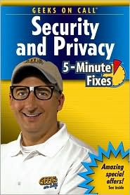 Geeks On Call Security and Privacy: 5-Minute Fixes