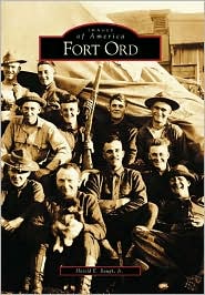 Fort Ord, California (Images of America Series) by Harold E. Raugh Jr.: Book Cover