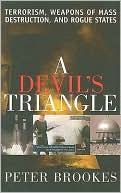 A Devils Triangle Terrorism Weapons of Mass Destruction and Rogue