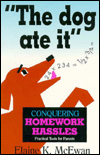 The Dog Ate It: Conquering Homework Hassles