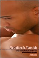 Modeling As Your Job A Step By Step Guide On How You Can Become A Wor