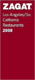 Zagat Los Angeles/Southern California Restaurants 2008 by Zagat Survey: Book Cover