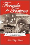 Book Cover Image. Title: Formula for Fortune: How Asa Candler Discovered Coca-Cola and Turned It into the Wealth His Children Enjoyed, Author: by Ann Uhry Abrams