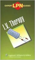 LPN Expert Guides IV Therapy