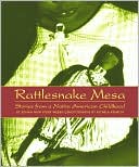 Rattlesnake Mesa Stories from a Native American Childhood
