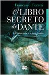 Book Cover Image. Title: El libro secreto de Dante, Author: by Francesco  Fioretti