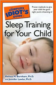 The Complete Idiot's Guide to Sleep Training for Your Child by Melissa Burnham: Book Cover