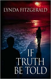 If Truth Be Told by Lynda Fitzgerald: Book Cover