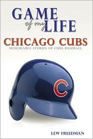 Game of My Life: Chicago Cubs by Life