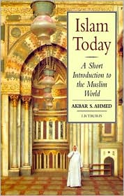 Islam Today by Akbar S. Ahmed: Book Cover