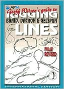 Geoff Wilsons Guide to Rigging Braid Dacron and Gelspun Lines