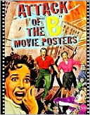 Attack of the 'B' Movie Posters: The Illustrated History of Movies thr