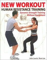 New Workout: Human Resistance Training