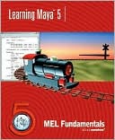 Learning Maya 5 MEL Fundamentals with CD