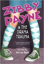 Zibby Payne & the Drama Trauma by Alison Bell: Book Cover