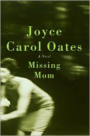 Missing Mom by Joyce Carol Oates: Book Cover