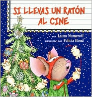 Si llevas un raton al cine by Laura Numeroff: Book Cover