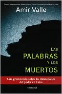 Las palabras y los muertos: Una gran novela sobre las intimidades del