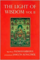 Light of Wisdom: A Collection of Padmasambhava's Advice to the Dakini