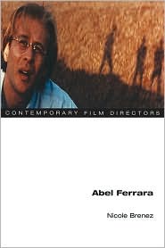 Abel Ferrara by Nicole Brenez: Book Cover