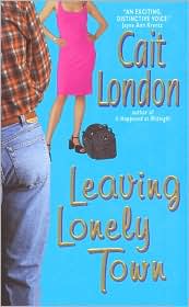 Leaving Lonely Town by Cait London: Book Cover