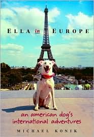 Ella in Europe: An American Dog Travels through Europe