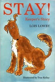 Stay! by Lois Lowry: Book Cover