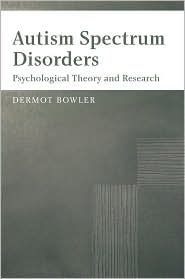 Autism Spectrum Disorders by Dermot Bowler: Book Cover