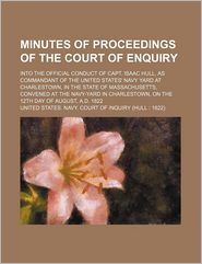 Minutes of Proceedings of the Court of Enquiry; Into the 