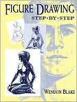 Book Cover Image. Title: Figure Drawing Step by Step, Author: Wendon  Blake