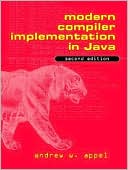Modern Compiler Implementation in Java by Appel, Andrew W. Appel, Andrew W.
