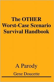 The OTHER Worst-Case Scenario Survival Handbook by Gene Doucette: Book Cover