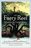 The Faery Reel by Terri Windling