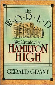 The World We Created at Hamilton High by Gerald Grant: Book Cover