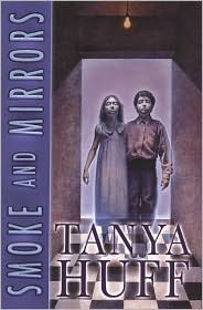Smoke and Mirrors by Tanya Huff: Book Cover