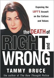 The Death of Right and Wrong by Tammy Bruce: Book Cover