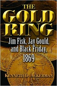 The Gold Ring by Kenneth D. Ackerman: Book Cover