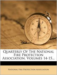 Quarterly Of The National Fire Protection Association, 