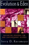 Evolution and Eden Balancing Original Sin and Contemporary Science