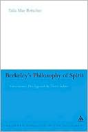 Berkeleys Philosophy of Spirit Consciousness Ontology and the Elusi