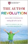 Book Cover Image. Title: The Autism Revolution: Whole-Body Strategies for Making Life All It Can Be, Author: Martha  Herbert