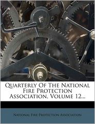 Quarterly Of The National Fire Protection Association, 