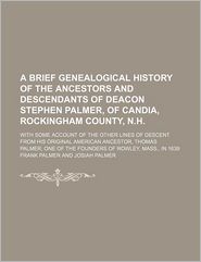 A Brief Genealogical History of the Ancestors and 