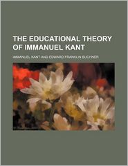 The Educational Theory Of Immanuel Kant