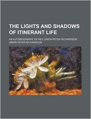 The Lights and Shadows of Itinerant Life; An Autobiography 