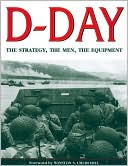 D Day The Strategy the Men the Equipment