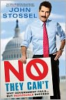 Book Cover Image. Title: No, They Can't: Why Government Fails-But Individuals Succeed, Author: John  Stossel