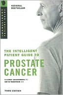 Intelligent Patient Guide to Prostate Cancer All You Need to Know to